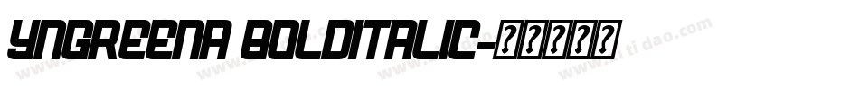 Yngreena BoldItalic字体转换